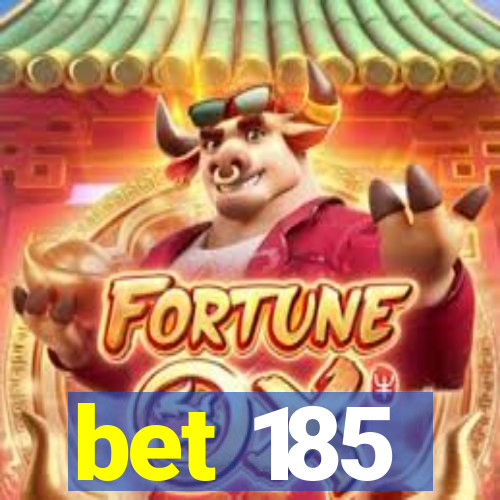 bet 185